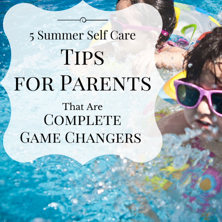 5 Summer Self Care tips